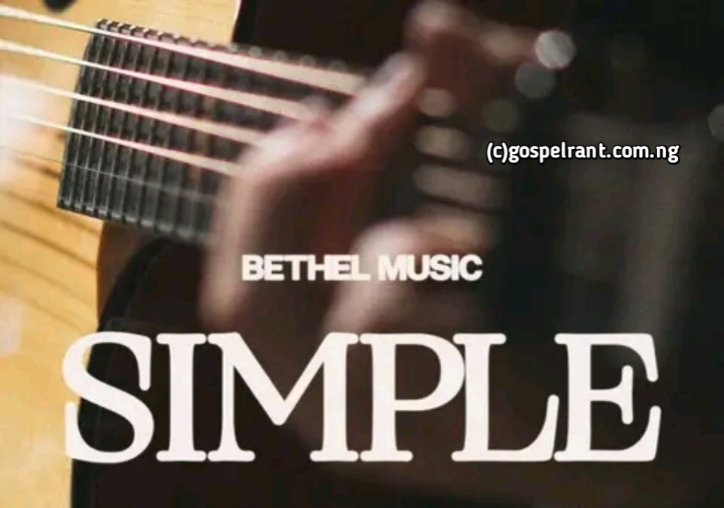 Bethel Music 'Simple' Album [Download Mp3] « Gospel Rant